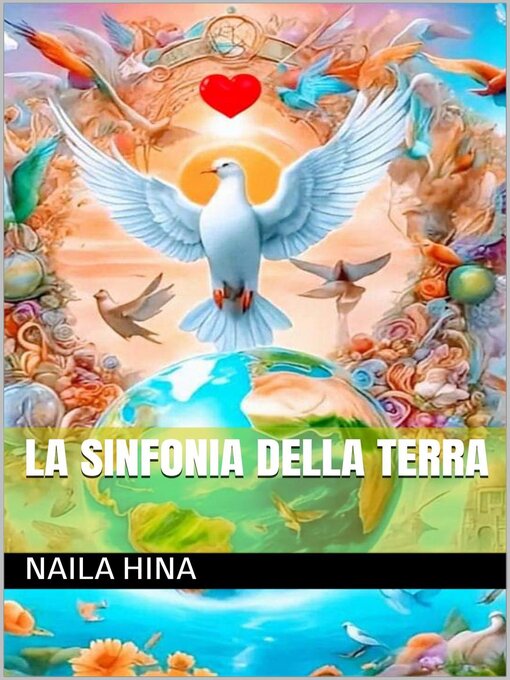 Title details for La Sinfonia della Terra by Naila Hina - Available